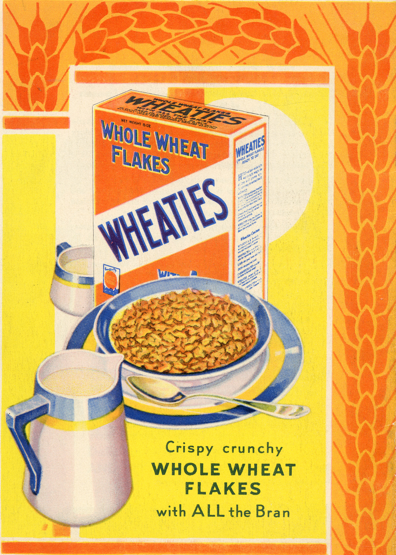 A vintage, illustrated advertisement for Wheaties Whole Wheat Flakes. The ad features an orange and white Wheaties box behind a blue bowl filled with the cereal and milk. A pitcher of milk sits in the foreground. The text at the bottom reads, "Crispy crunchy WHOLE WHEAT FLAKES with ALL the Bran." The border has a repeating wheat stalk pattern.
